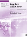 Arr. Tucker, Benjamin A. Very Soon I'll Fly Away/HBL/3-5 OCT