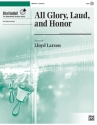 Arr. Larson, Lloyd All Glory, Laud, and Honor/HBL/3-5 OCT