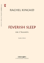 Rachel Kincaid, Feverish Sleep 3 Trompeten Stimmensatz
