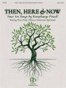 Then, Here and Now Low Voice Book