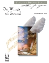 On Wings of Sound for late intermediate piano