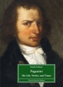 Paganini - His Life, Works and Times  Book