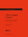 TRIO: In Space Enlaced Trio Partitur und Stimmen