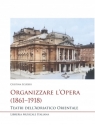 Organizzare l?Opera (1861?1918)  Book