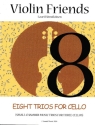 Violin Friends - 8 Trios for Cello small chamber music trios for 3 celli score and parts