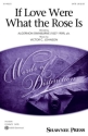 If Love Were What the Rose Is SATB Chorpartitur