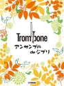 Ghibli Songs for Trombone Ensemble Trombone Ensemble Score