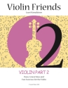 Violin Friends - Violin Part 3 54 progressive Pieces and Fun Exercises for advanced Violin Students