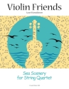 Violin Friends - Sea Scenery for string quartet score and parts