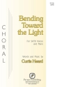 Bending Towards the Light SATB Choral Score