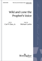 Wild and Lone the Prophet's Voice SATB and Piano Choral Score