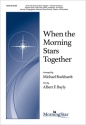 When the Morning Stars Together ST Soli, SATB and Orchestra Choral Score