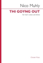 Thi Goyng Out Men's Voice and Drone Choral Score