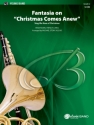 Fantasia Christmas Comes Anew(c/b score) Symphonic wind band