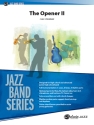 Opener Ii, The (j/e score) Jazz band