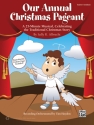 Our Annual Christmas Pageant (TCH H/BK) Schools: Musicals/Cantatas
