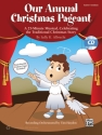 Annual Christmas Pageant (h/bk with CD) Schools: Musicals/Cantatas