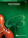 Joyful Holidays (f/o) for intermediate string or full orchestra