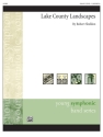 Lake County Landscapes (c/b score) Symphonic wind band