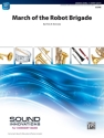 March Of The Robot Brigade (c/b score) Symphonic wind band