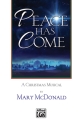 Peace Has Come (choral book) Mixed voices