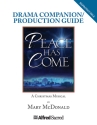 Peace Has Come (production guide) Schools: Musicals/Cantatas