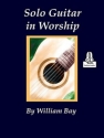 Solo Guitar in Worship Guitar Book & Media-Online