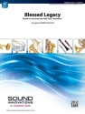 Blessed Legacy (c/b) Symphonic wind band