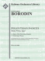 Prince Igor: Polovetsian Dances (f/o sc) for orchestra Scores