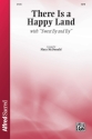 There Is A Happy Land SATB Mixed voices