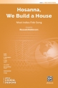 Hosanna, We Build A House 2 PT 2-Part, Unison and Equal Voice