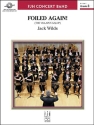 Foiled Again ! (c/b score) Symphonic wind band