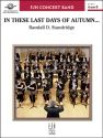 In These Last Day of Autumn... (c/b) Symphonic wind band