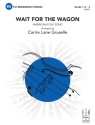 Wait for the Wagon (s/o) Full Orchestra