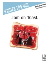 Jam on Toast Piano Supplemental