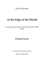At the Edge of the World Soprano and Double Choir Choral Score
