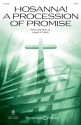 Hosanna! A Procession of Promise (from Sanctuary) SATB Choral Score