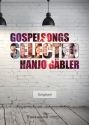 Gospelsongs Selected fr gem Chor (mit Akkordbezifferung) Songbook