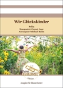 Wir Glckskinder Blasorchester Direktion + Stimmen