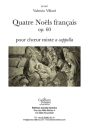 4 Noels francais op.60 pour choeur mixte a cappella partition