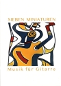Sieben Miniaturen f�r Gitarre