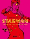 Starman - Davied Bowie's Ziggy Stardust Years   Graphic Novel (Hardcover)