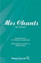 Mes Chants (My Song) 3-Part Choir Chorpartitur