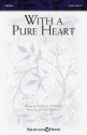 With a Pure Heart SATB Chorpartitur