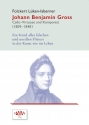Johann Benjamin Gross: Cello-Virtuose und  Komponist (1809-1848) Biographie