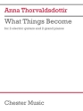 What Things Become (Score & Parts) 2 Electric Guitars and 2 Pianos Set