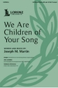 We Are Children of Your Song SATB, Trumpet and Piano Choral Score