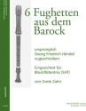 6 Fughetten aus dem Barock f�r 3 Blockfloeten (SAT), Spielpartitur