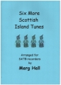 6 more Scottish Island Tunes for 4 recorders (SATB) score and parts