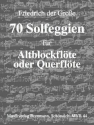 70 Solfeggien f�r Altblockfl�te Solo (Querfl�te)